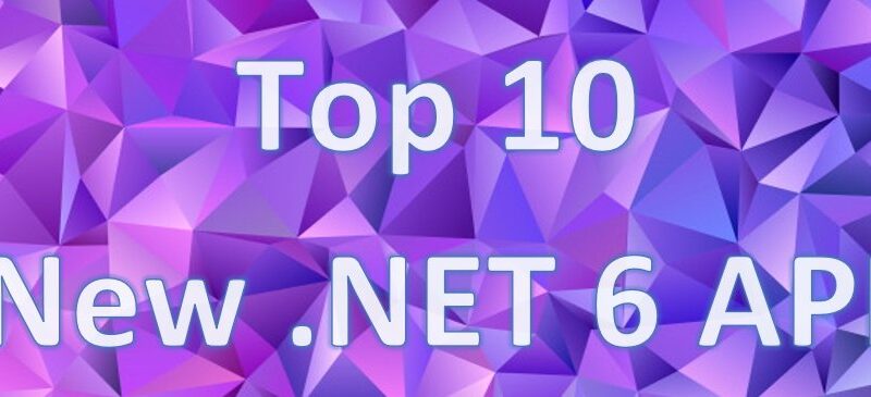 Top-10-New-Net-6-API